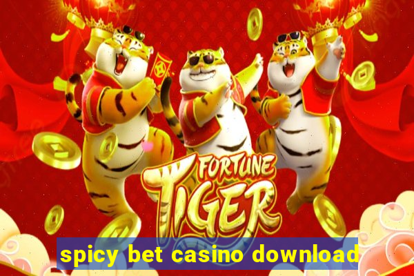 spicy bet casino download